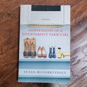 Confessions of a Counterfeit Farm Girl memoir by Susan McCorkindale